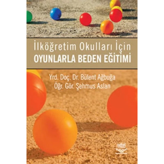 İlköğretim Okulları İçin Oyunlarla Beden Eğitimi