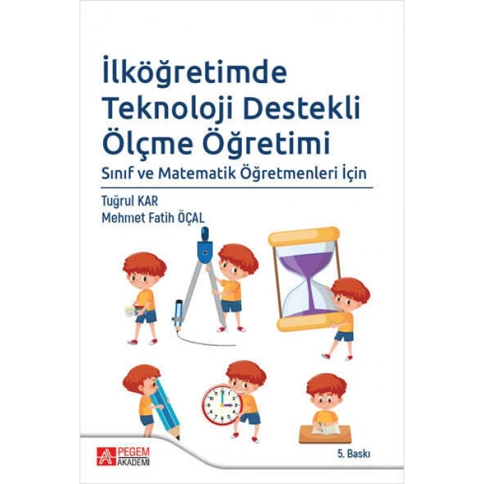 İlköğretimde Teknoloji Destekli Ölçme Öğretimi
