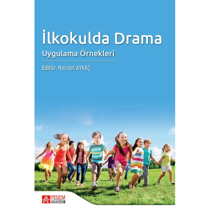 İLKOKULDA DRAMA Uygulama Örnekleri