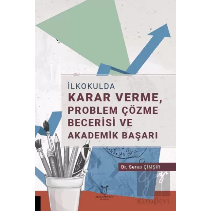 İlkokulda Karar Verme, Problem Çözme Becerisi ve Akademik Başarı