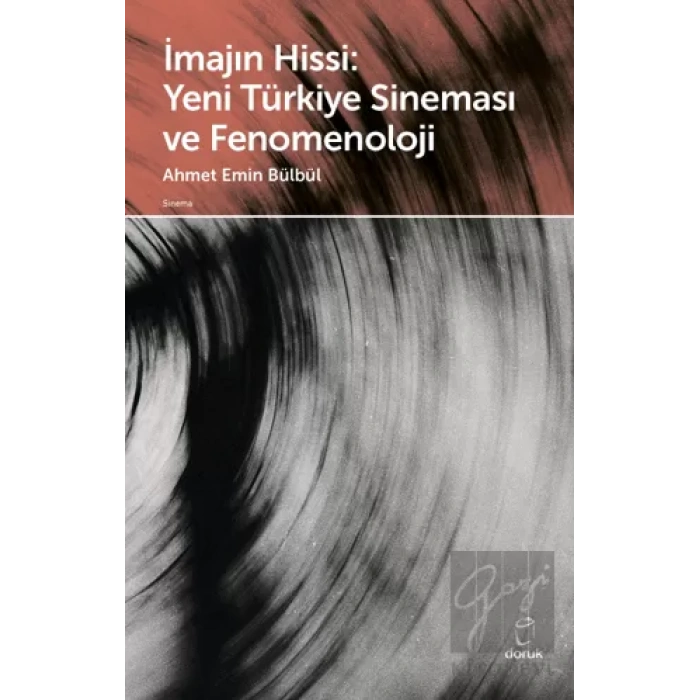 İmajın Hissi: Yeni Türkiye Sineması ve Fenomenoloji