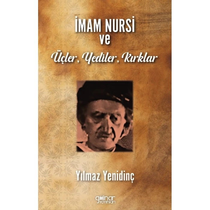 İmam Nursi Ve Üçler, Yediler, Kırklar