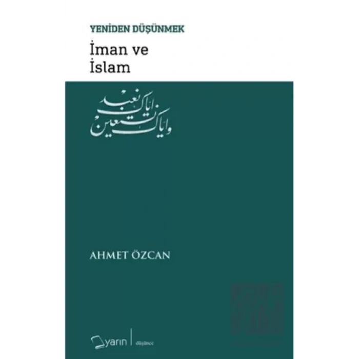 İman ve İslam - Yeniden Düşünmek