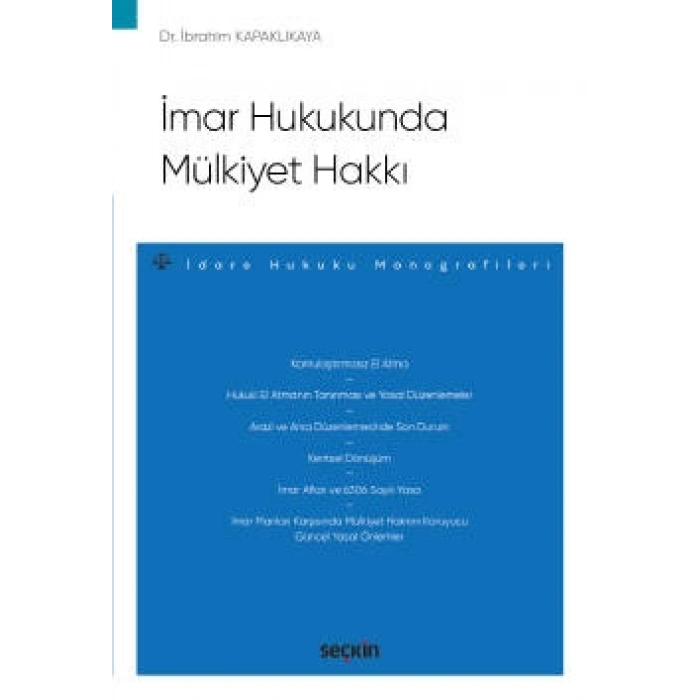 İmar Hukukunda Mülkiyet Hakkı<br />  – İdare Hukuku Monografileri –