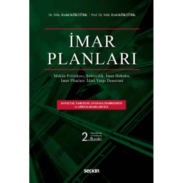 İmar Planları İmar Planları, İmar Hukuku, Şehircilik İdari Yargı Denetimi, Mekân