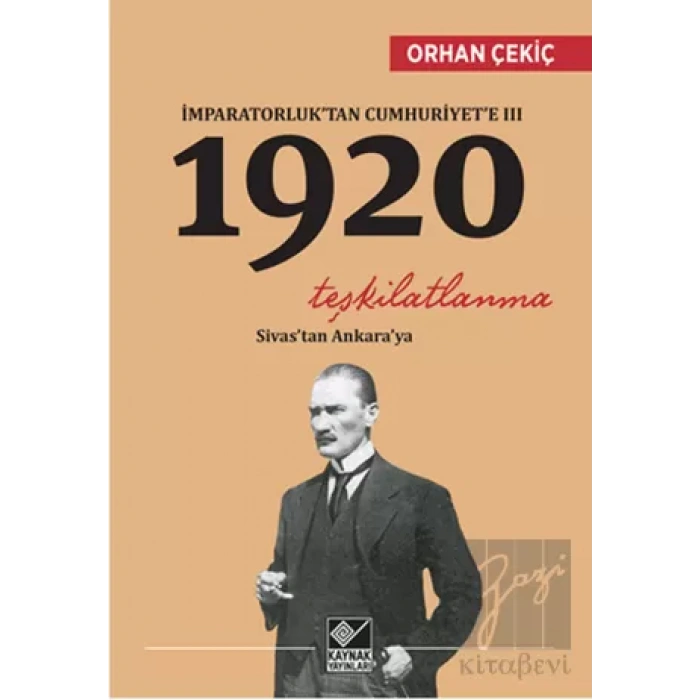 İmparatorluk’tan Cumhuriyet’e 3 - 1920 Teşkilatlanma