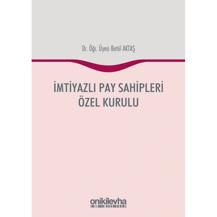 İmtiyazlı Pay Sahipleri Özel Kurulu