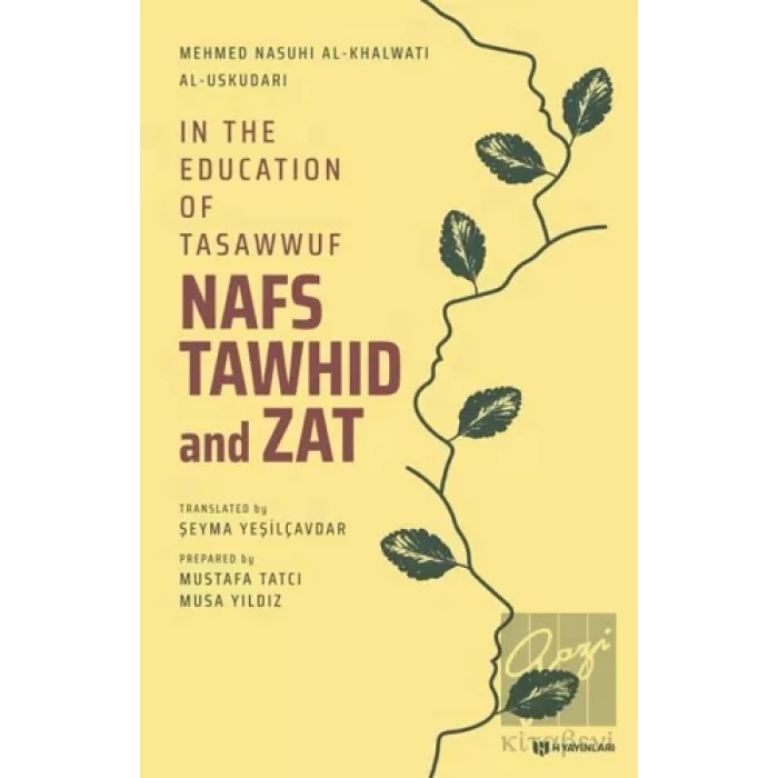 In the Education of Tasawwuf Nafs Tawhid and Zat