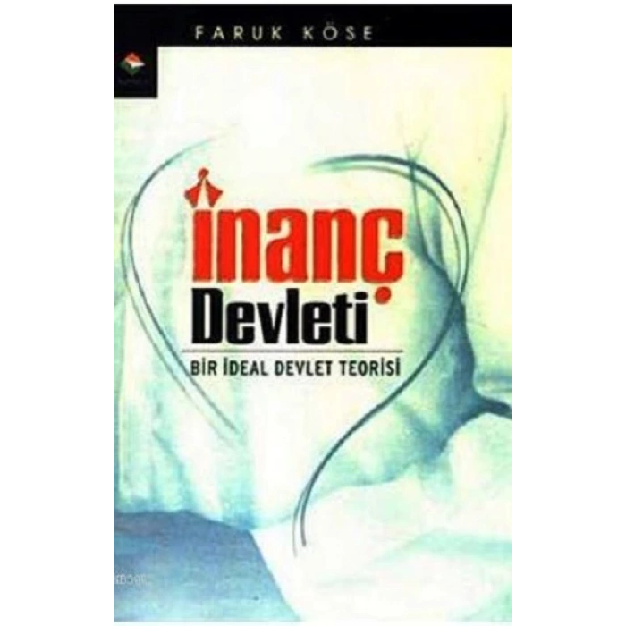 İnanç Devleti- Bir İdeal Devlet Teorisi
