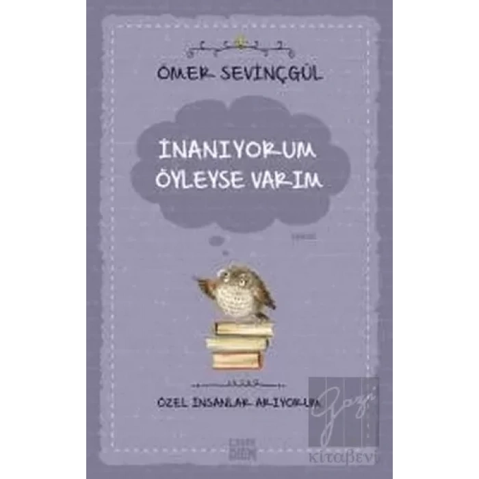 İnanıyorum Öyleyse Varım