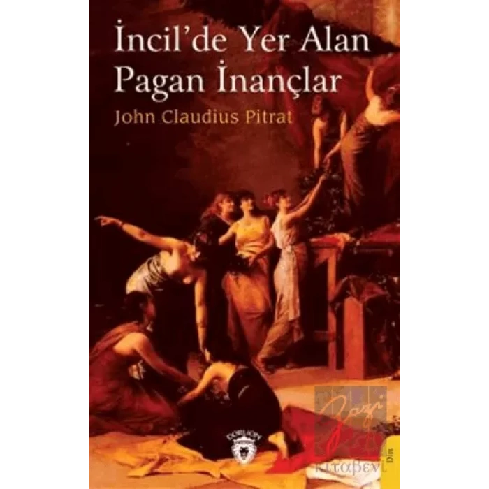 İncilde Yer Alan Pagan İnançlar