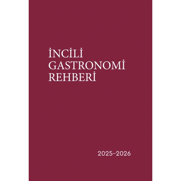 İNCİLİ GASTRONOMİ REHBERİ 2025-2026