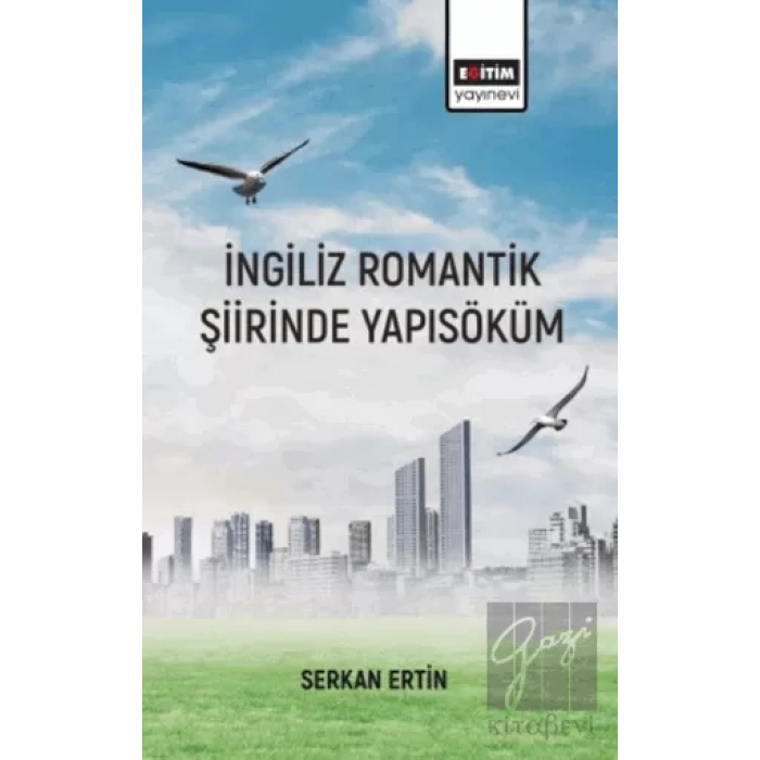 İngiliz Romantik Şiirinde Yapı Söküm
