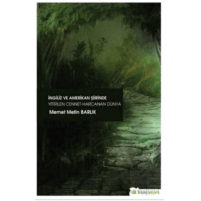 İngiliz ve Amerikan Şiirinde Yitirilen Cennet Harcanan Dünya