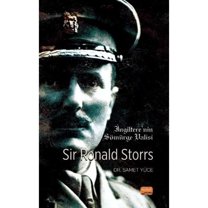 İngiltere’nin Sömürge Valisi SIR RONALD STORRS