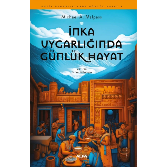 İnka Uygarlığında Günlük Hayat
