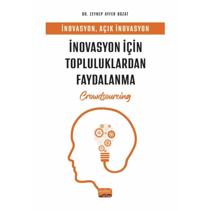 İnovasyon, Açık İnovasyon ve İNOVASYON İÇİN TOPLULUKLARDAN FAYDALANMA (Crowdsourcing)