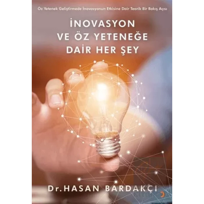 İnovasyon ve Öz Yeteneğe Dair Her Şey