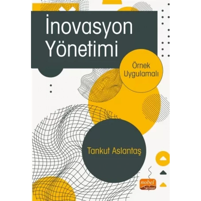İNOVASYON YÖNETİMİ -Örnek Uygulamalı-