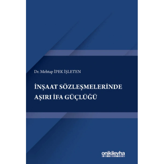 İnşaat Sözleşmelerinde Aşırı İfa Güçlüğü