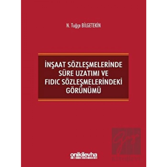 İnşaat Sözleşmelerinde Süre Uzatımı ve FIDIC Sözleşmelerindeki Görünümü