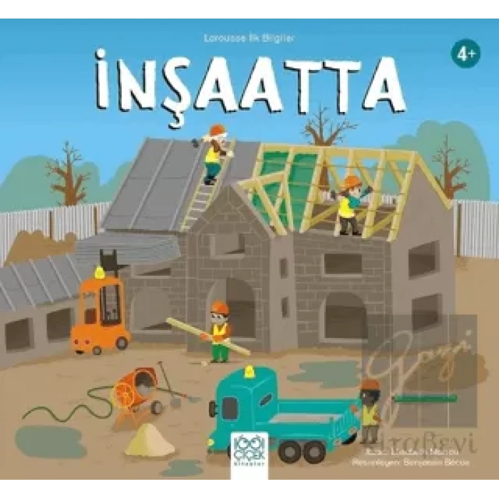 İnşaatta - Larousse İlk Bilgiler