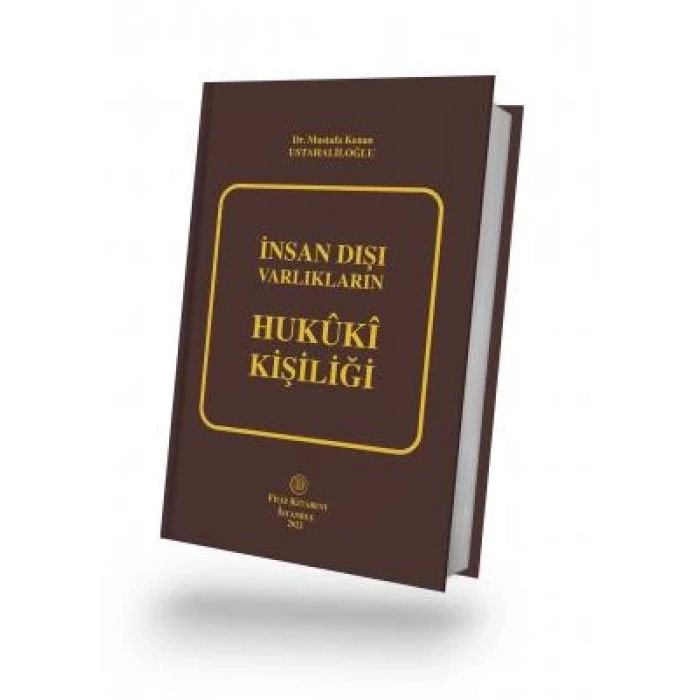 İnsan Dışı Varlıkların Hukûkî Kişiliği