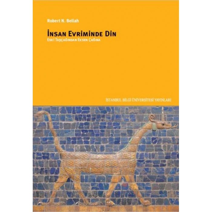 İnsan Evriminde Din: Eski Taş Çağından Eksen Çağına
