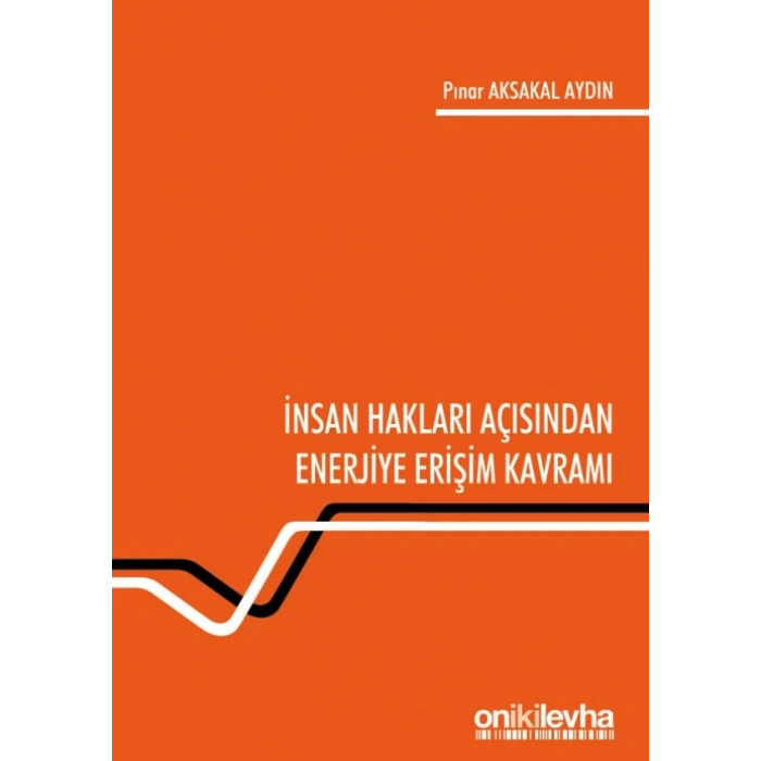 İnsan Hakları Açısından Enerjiye Erişim Kavramı