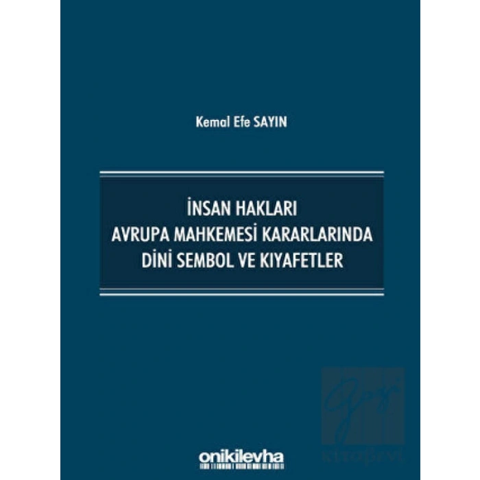 İnsan Hakları Avrupa Mahkemesi Kararlarında Dini Sembol ve Kıyafetler