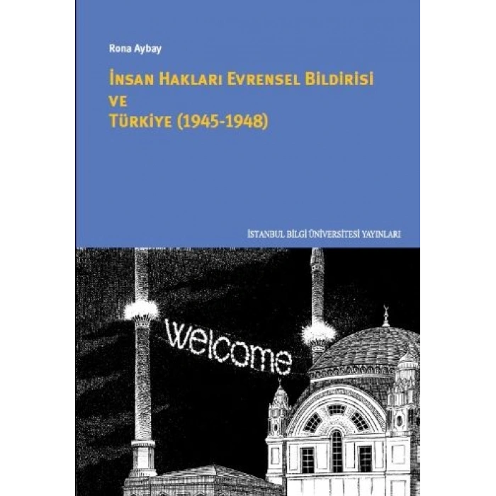 İnsan Hakları Evrensel Bildirisi ve Türkiye 1945 1948