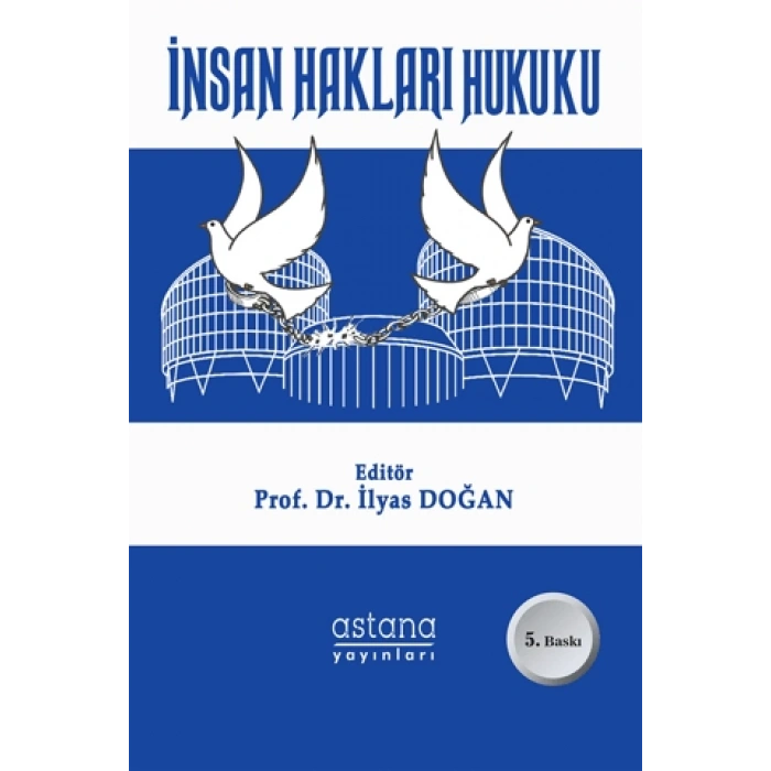 İnsan Hakları Hukuku 5. baskı- ilyas doğan