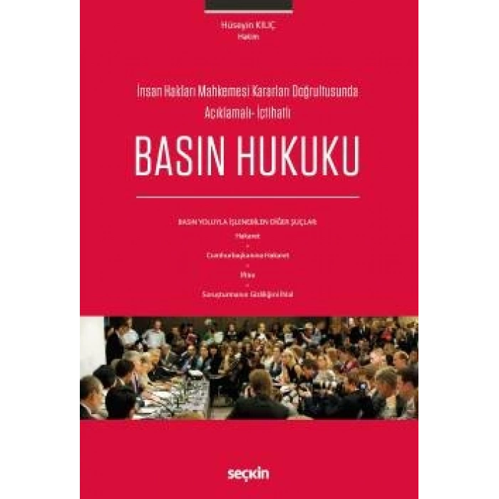 İnsan Hakları Mahkemesi Kararları Doğrultusunda Açıklamalı– İçtihatlıBasın Hukuku Basın Yoluyla İşlenebilen Diğer Şuçlar