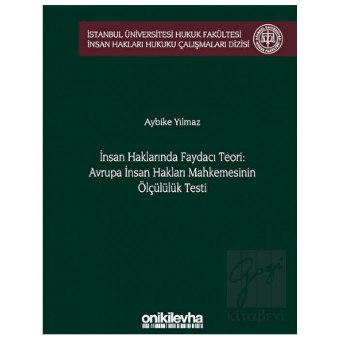 İnsan Haklarında Faydacı Teori: Avrupa İnsan Hakları Mahkemesinin Ölçülülük Testi