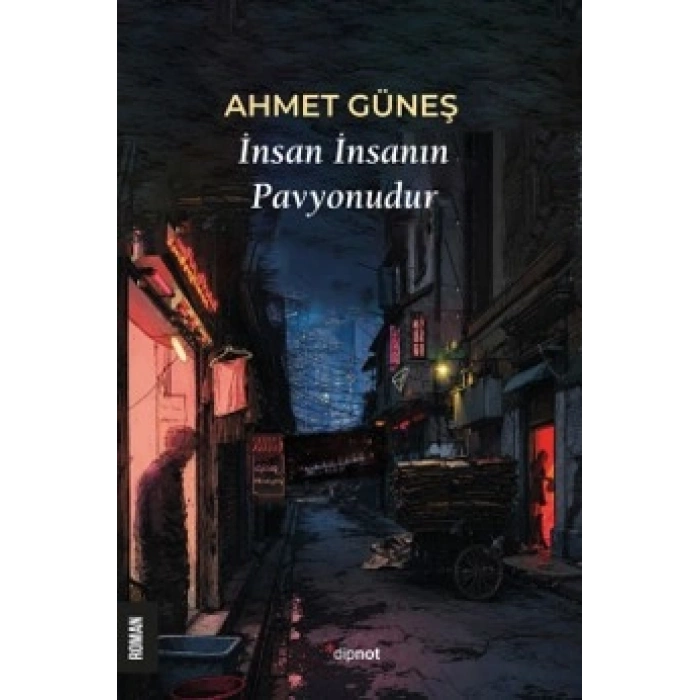 İnsan İnsanın Pavyonudur