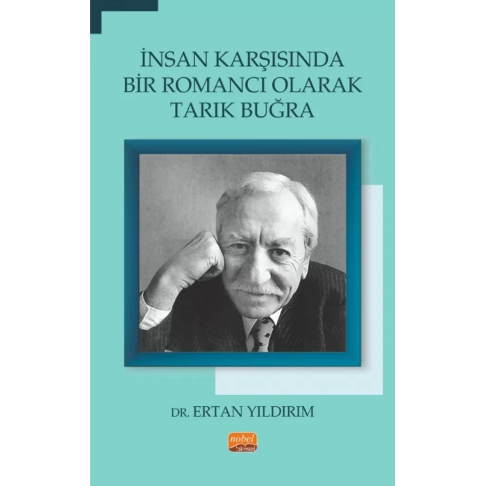 İnsan Karşısında Bir Romancı Olarak TARIK BUĞRA