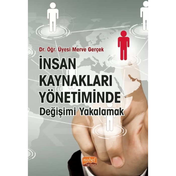 İnsan Kaynakları Yönetiminde Değişimi Yakalamak