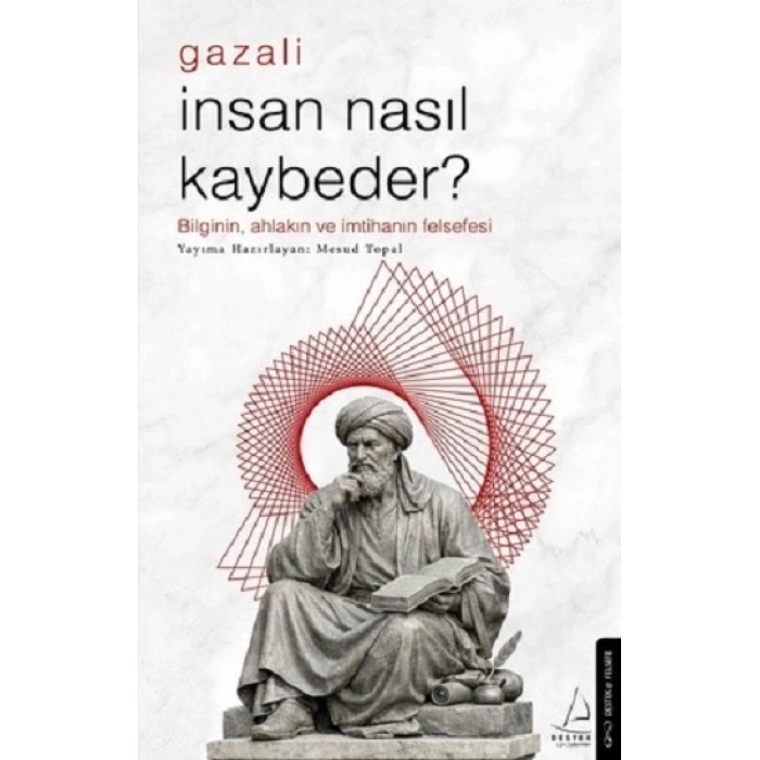İnsan Nasıl Kaybeder? - Gazali