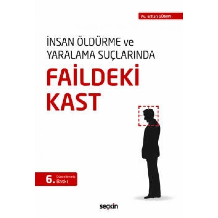 İnsan Öldürme ve Yaralama Suçlarında <br />Faildeki Kast