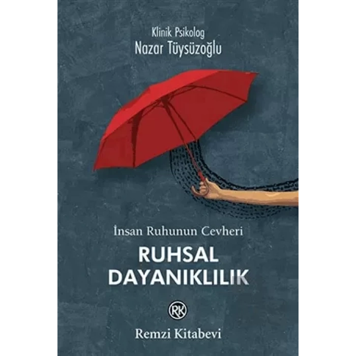 İnsan Ruhunun Cevheri Ruhsal Dayanıklılık
