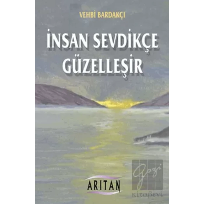 İnsan Sevdikçe Güzelleşir