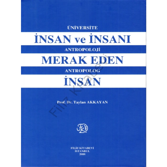 İnsan Ve İnsanı Merak Eden İnsan - Taylan Akkayan