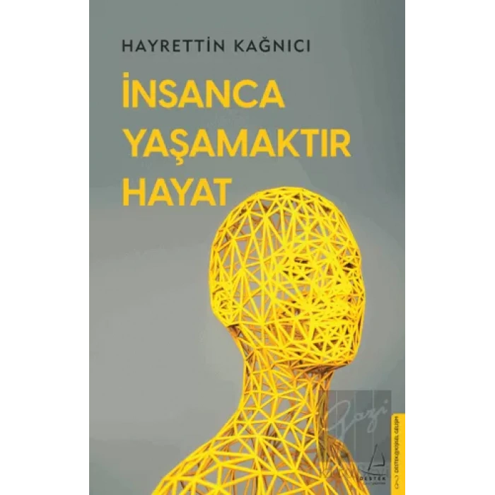 İnsanca Yaşamaktır Hayat
