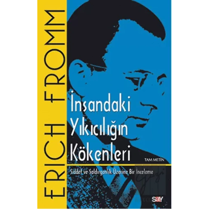 İnsandaki Yıkıcılığın Kökenleri (Tam Metin)