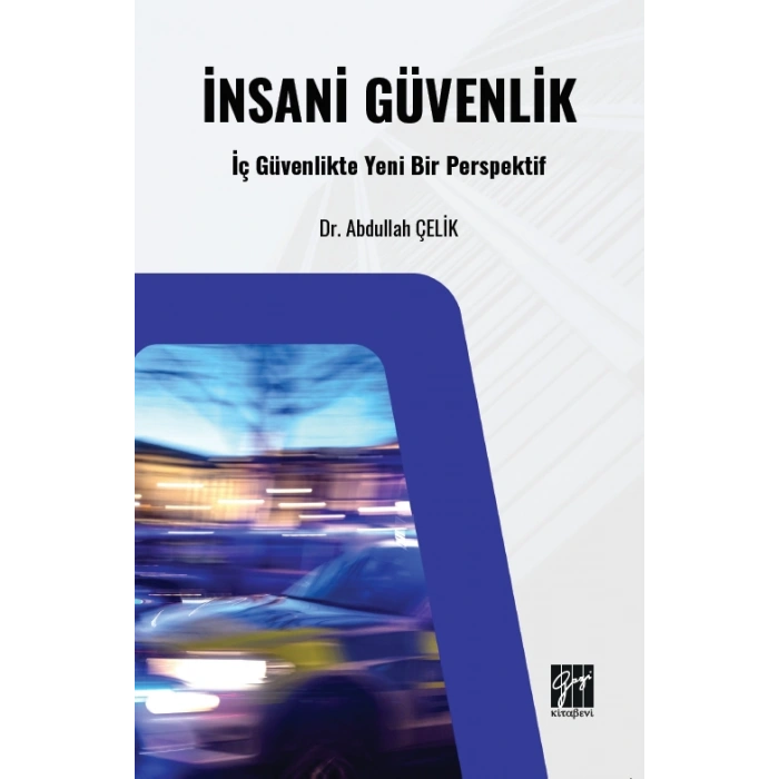 İnsani Güvenlik: İç Güvenlikte Yeni Bir Perspektif