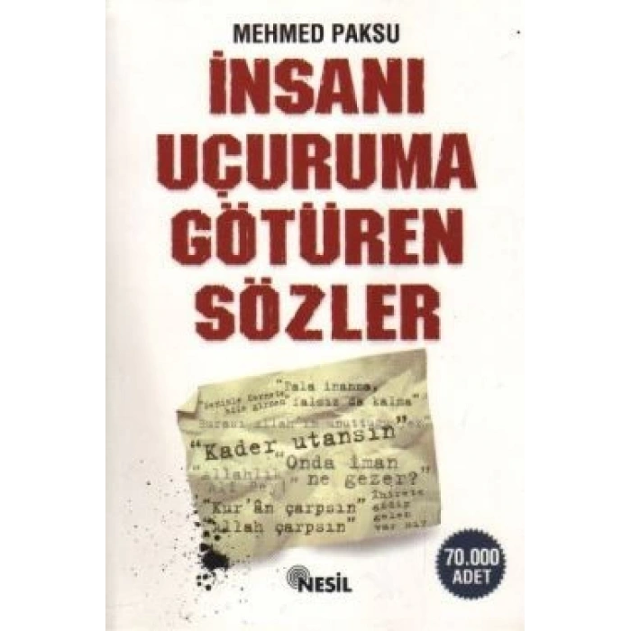 İnsanı Uçuruma Götüren Sözler