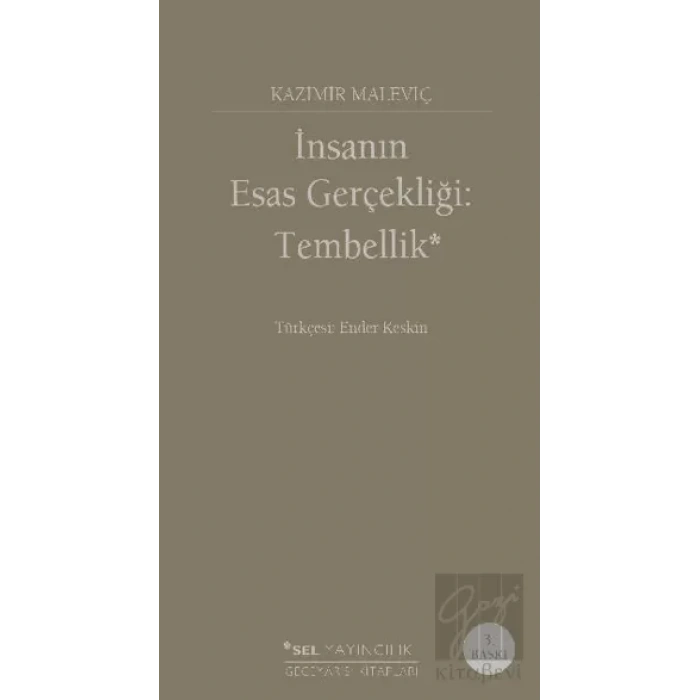 İnsanın Esas Gerçekliği: Tembellik