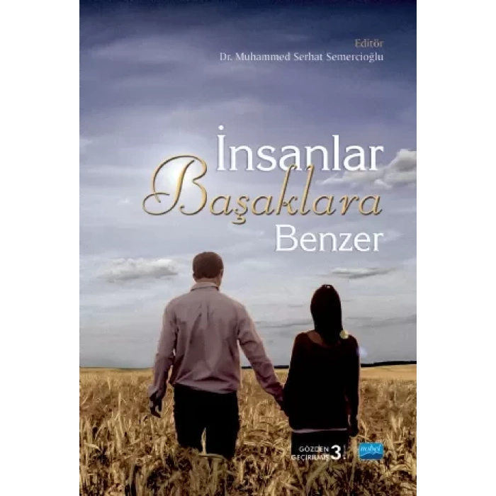 İNSANLAR BAŞAKLARA BENZER