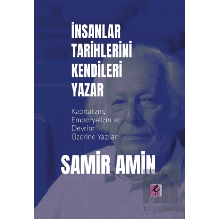 İnsanlar Tarihlerini Kendileri Yazar