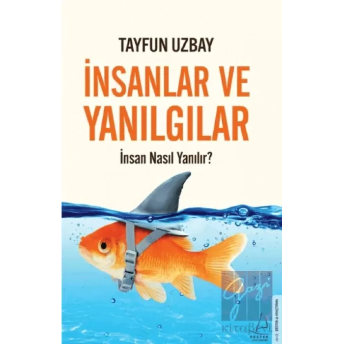 İnsanlar ve Yanılgılar - İnsan Nasıl Yanılır?